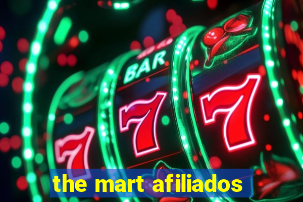 the mart afiliados